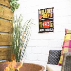 Welcome To The Firepit Garden Sign